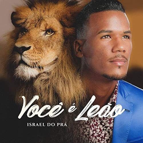 Portada de Sencillo/EP "Você É Leão", de Israel do Prá