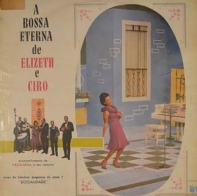 Portada de Álbum "A Bossa Eterna de Elizeth e Ciro", de Elizeth Cardoso