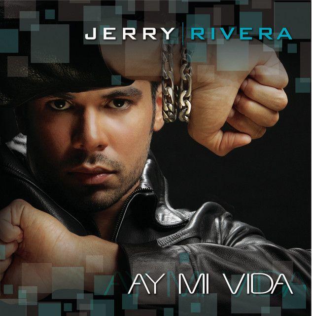 Portada de Álbum "Ay! Mi Vida", de Jerry Rivera