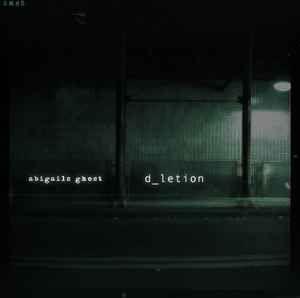 Capa do Álbum "D_Letion", de Abigail's Ghost