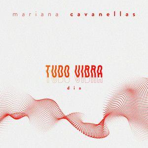 Portada de Sencillo/EP "TUDO VIBRA dia", de Mariana Cavanellas