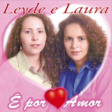 Capa do Álbum "É Por Amor", de Leyde e Laura