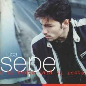 Portada de Álbum "E Il Vento Farà Il Resto", de Luca Sepe