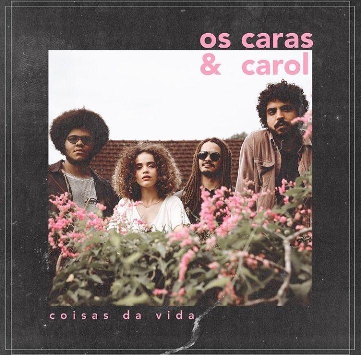 Portada de Álbum "Coisas da Vida", de Os Caras & Carol