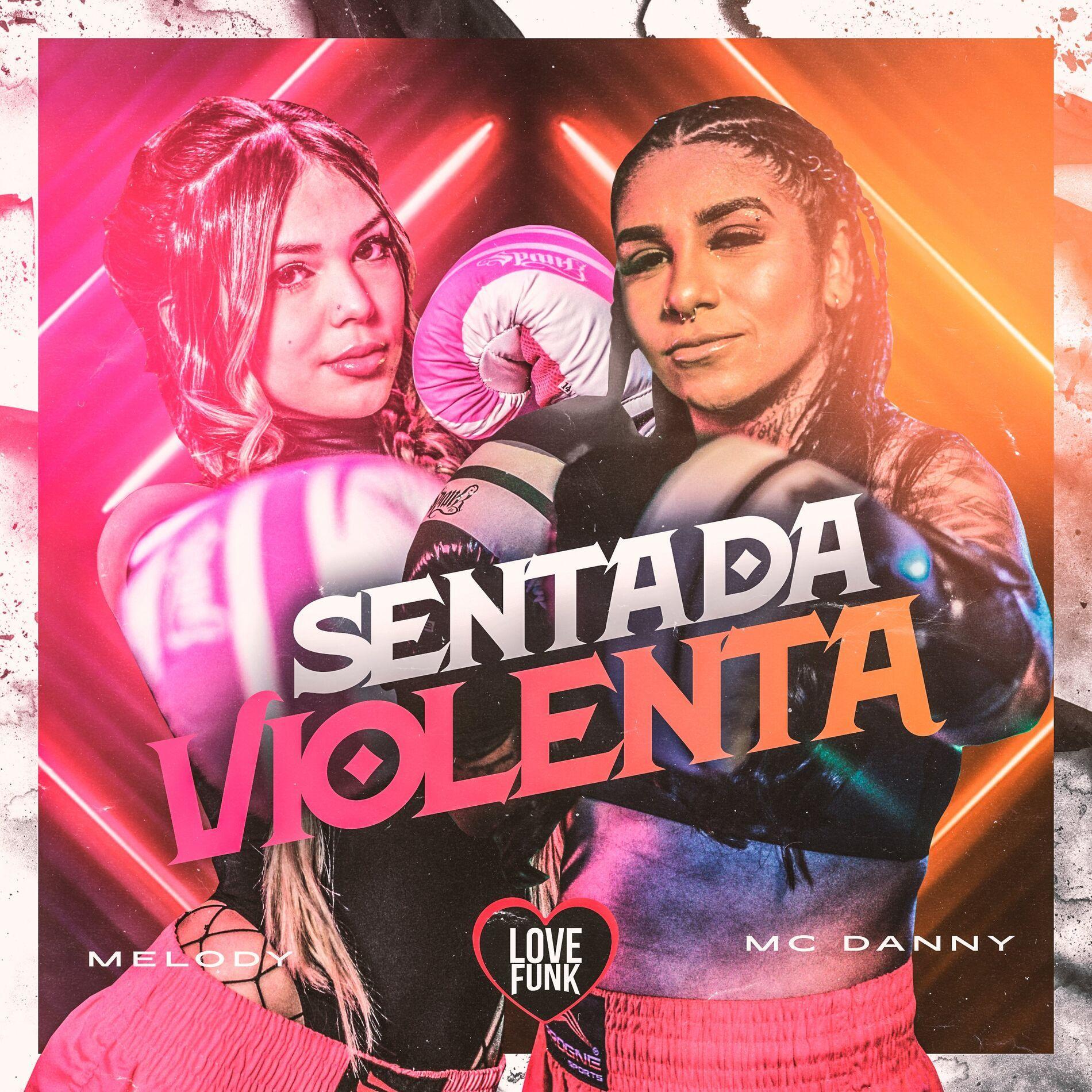 Capa do álbum "Sentada Violenta (part. MC Danny)", de Melody