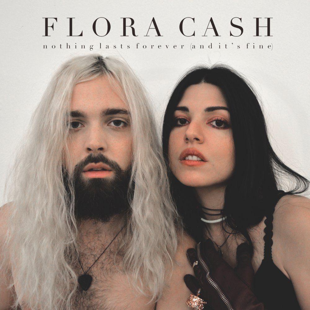 Capa do Álbum "Nothing Lasts Forever (And It's Fine)", de flora cash