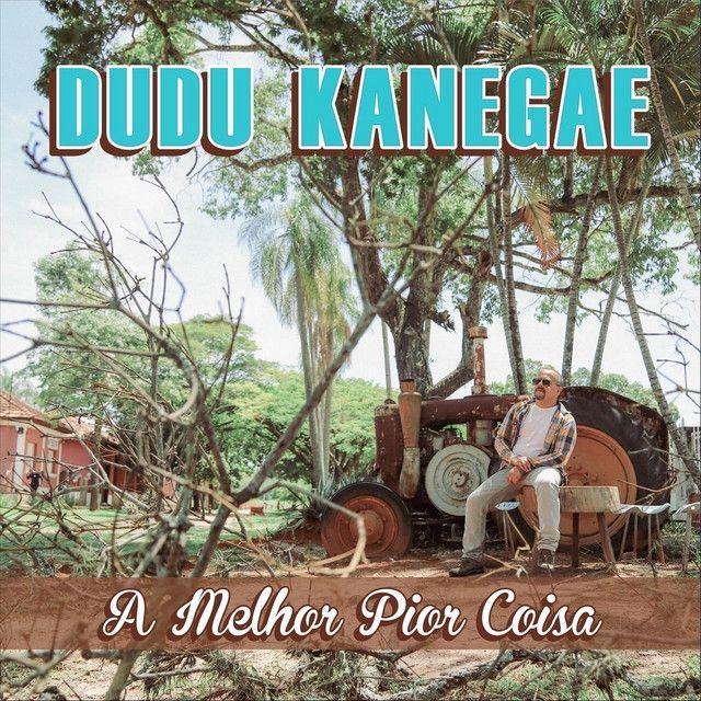 Portada de Sencillo/EP "A Melhor Pior Coisa", de Dudu Kanegae