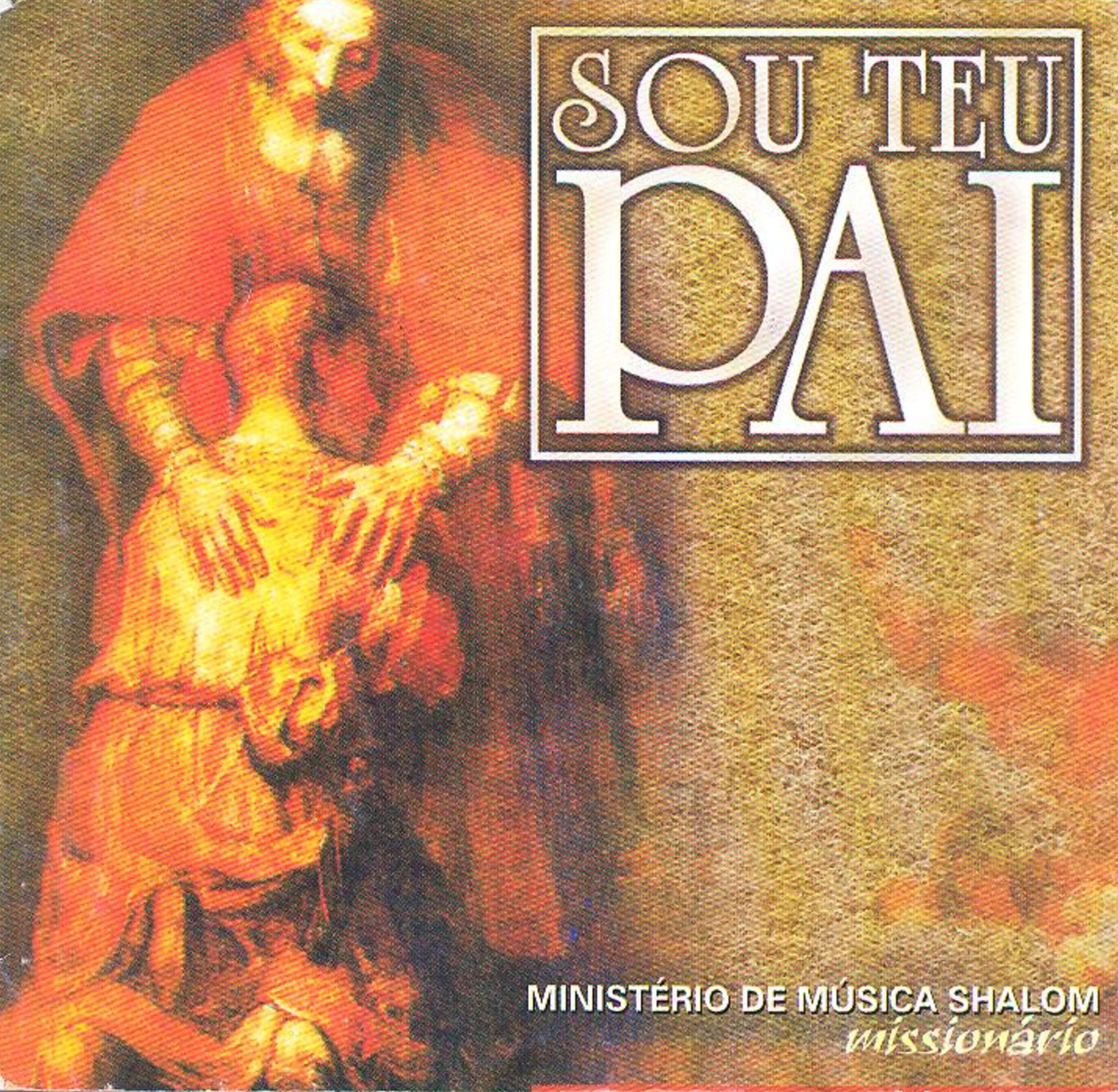 Portada de Álbum "Sou Teu Pai", de Ministério Missionário Shalom