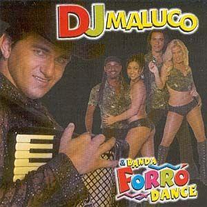 Capa do Álbum "Dj Maluco & Banda Forró Dance", de DJ Maluco