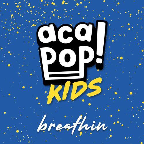 Portada de Sencillo/EP "breathin", de Acapop! KIDS