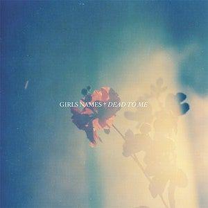 Portada de Álbum "Dead To Me", de Girls Names