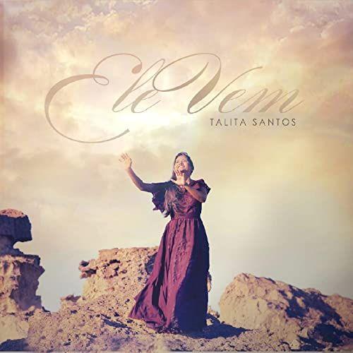 Portada de Álbum "Ele Vem", de Talita Santos
