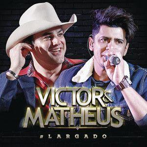 Portada de Álbum "#Largado", de Victor e Matheus