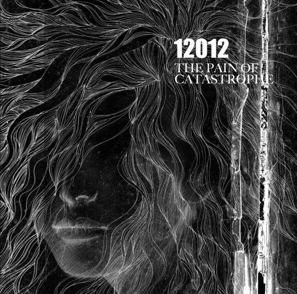 Portada de Álbum "The Pain Of Catastrophe", de 12012