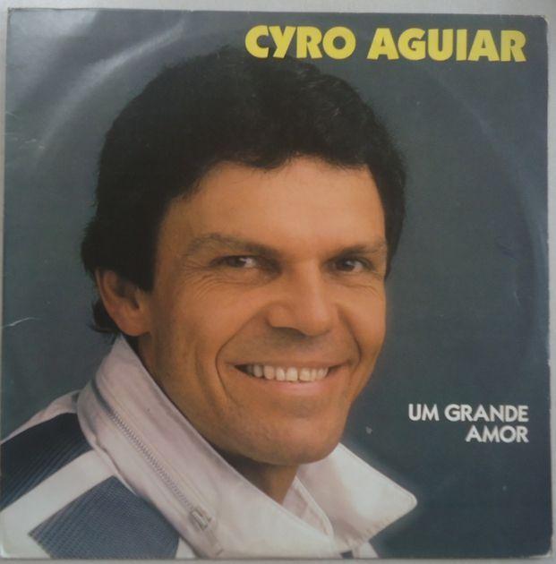 Capa do Álbum "Um Grande Amor", de Cyro Aguiar