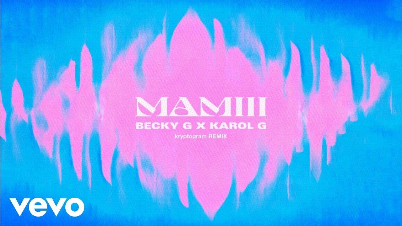 Album cover of "MAMIII (kryptogram Remix)" by Becky G