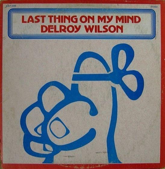 Portada de Álbum "Last Thing On My Mind", de Delroy Wilson