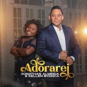 Portada de Sencillo/EP "Adorarei (part. Jonathas Almeida)", de Kellen Byanca