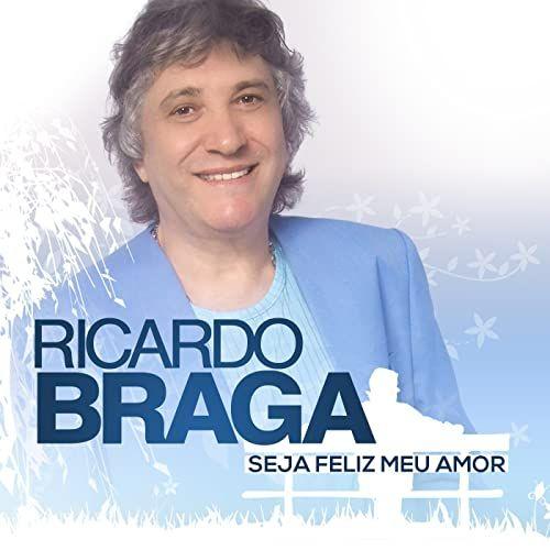 Portada de Álbum "Seja Feliz Meu Amor", de Ricardo Braga