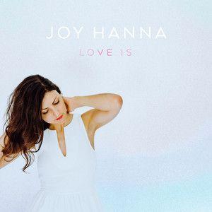 Portada de Sencillo/EP "Love Is", de Joy Hanna