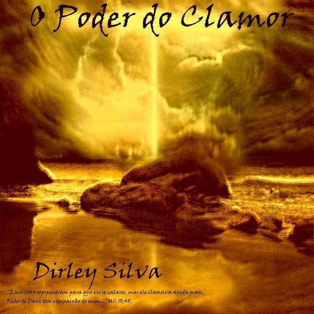 Portada de Álbum "O Poder do Clamor", de Dirley Silva