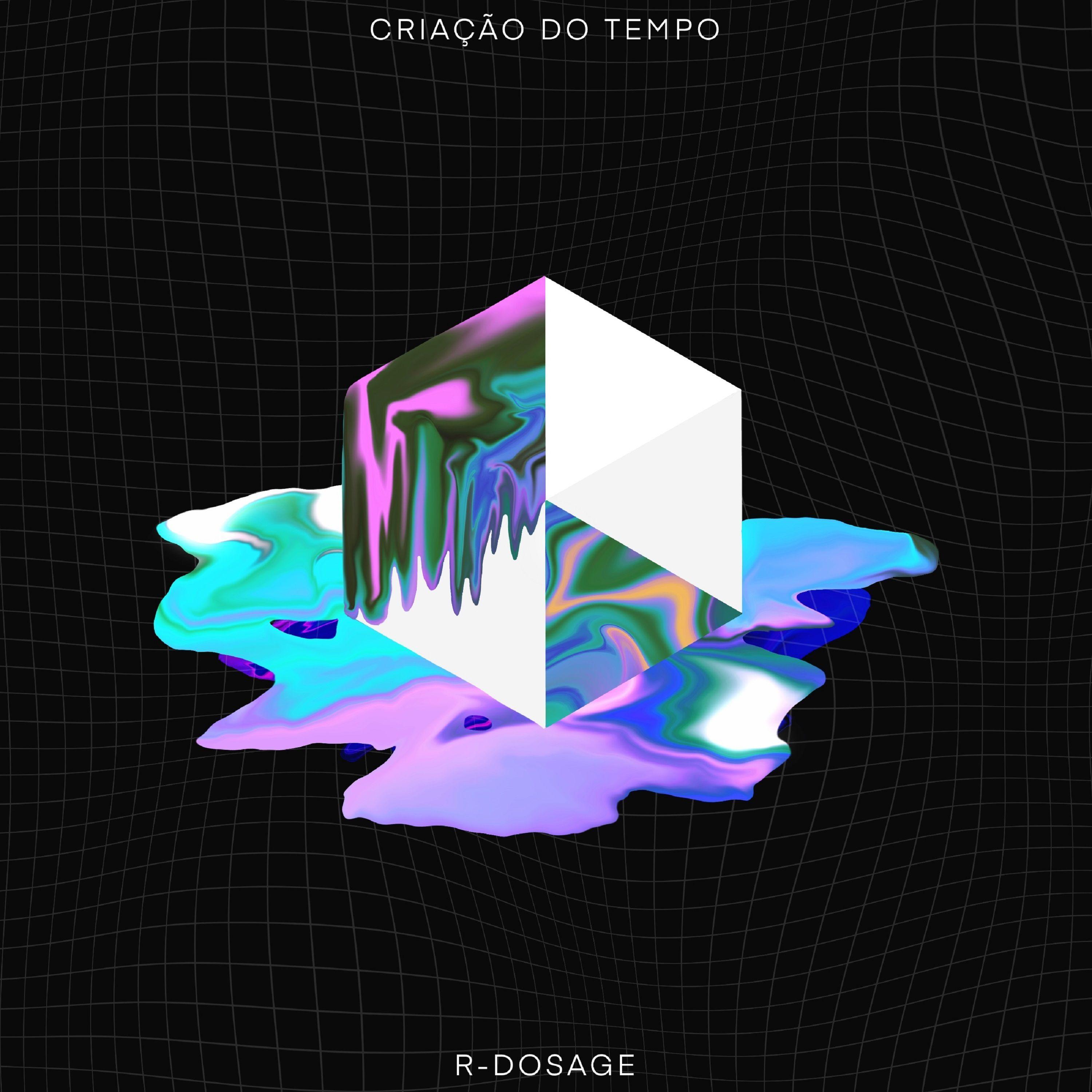 Capa do Álbum "Criação do Tempo", de R-Dosage