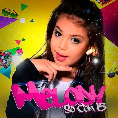 Album cover of "Só Com 15" by Melody