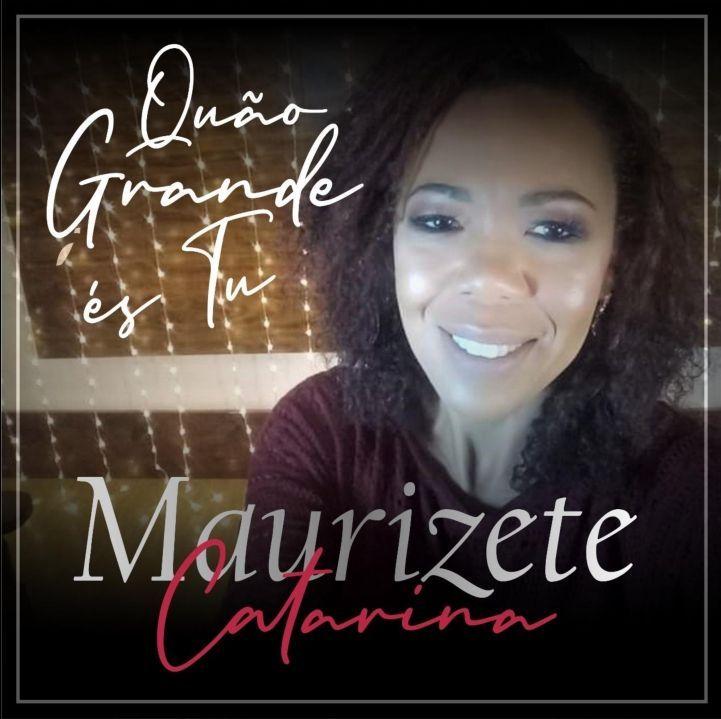 Single/EP cover of "Quão Grande És Tu" by Maurizete Catarina