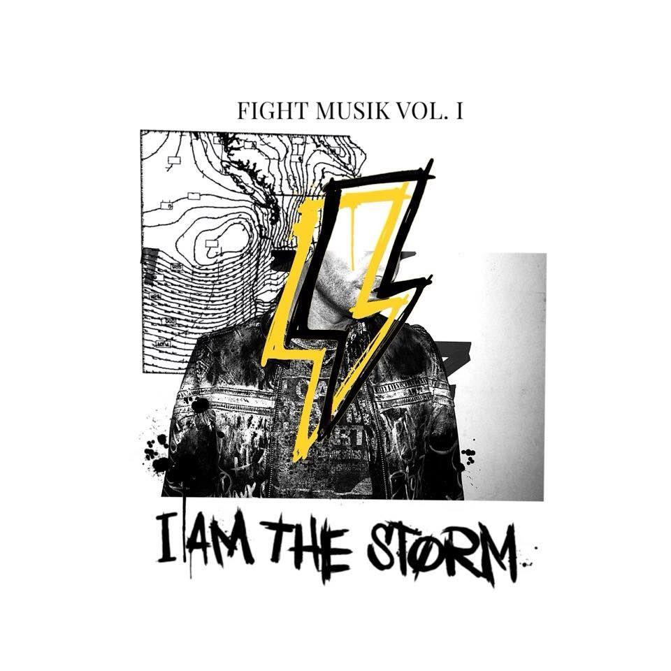 Portada de Álbum "Fight Musik, Vol. 1", de I Am The Storm