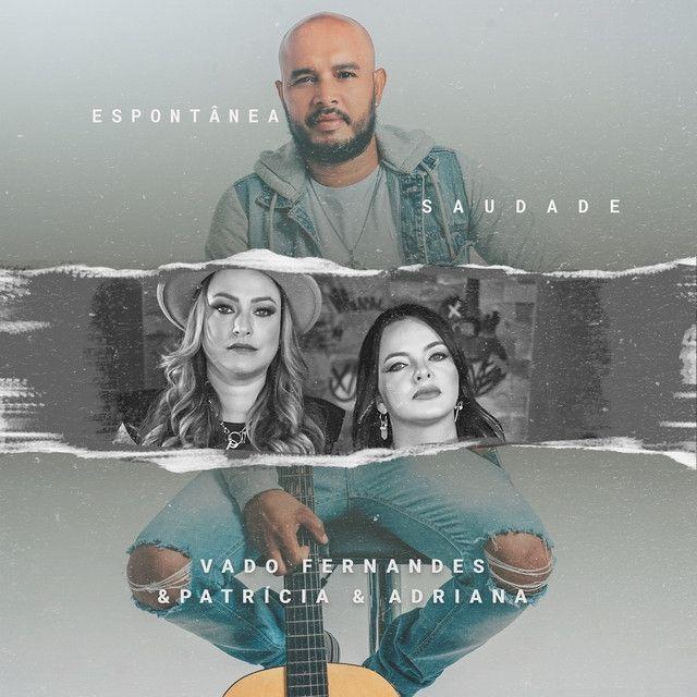 Portada de Sencillo/EP "Espontânea Saudade (part. Patrícia e Adriana)", de Vado Fernandes