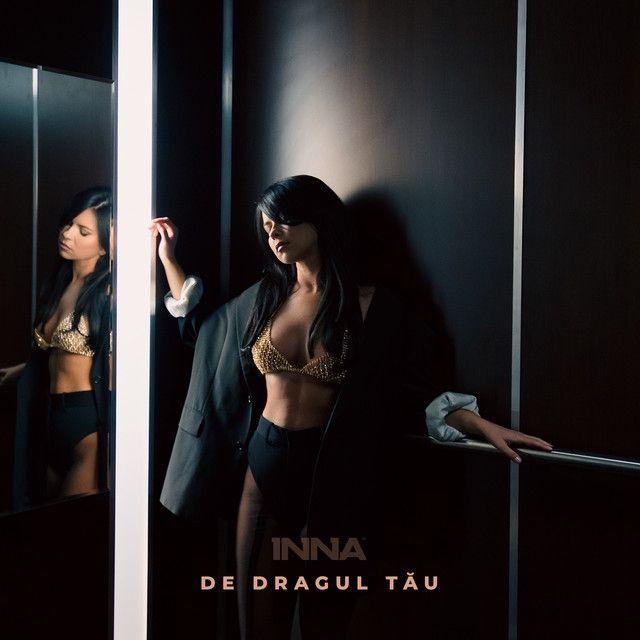 Portada del álbum "De Dragul Tău", de INNA