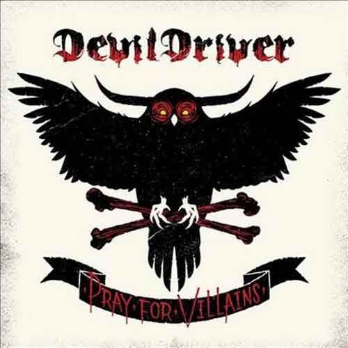 Album cover of "Pray for Villains" by DevilDriver