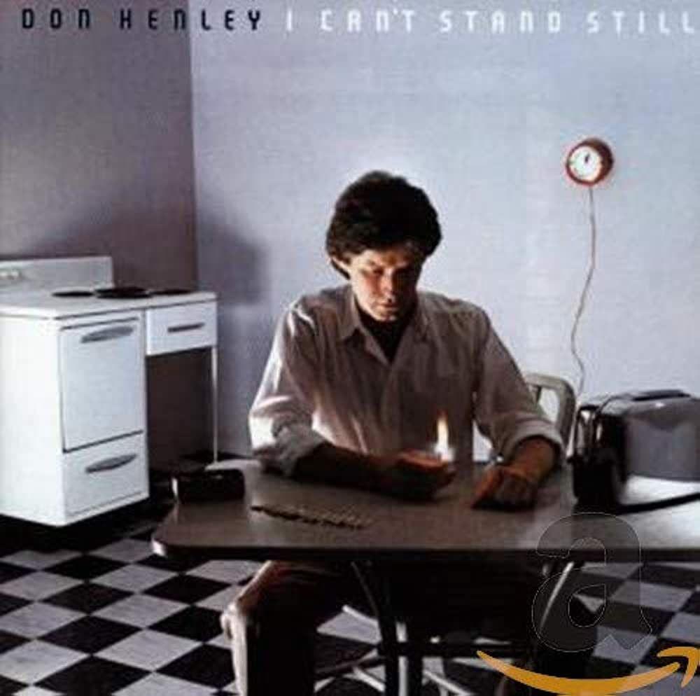 Portada de Álbum "I Can't Stand Still", de Don Henley