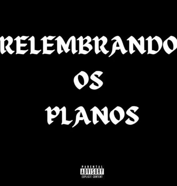 Single/EP cover of "Relembrandos Os Planos" by MC Coyote ㅤㅤㅤ