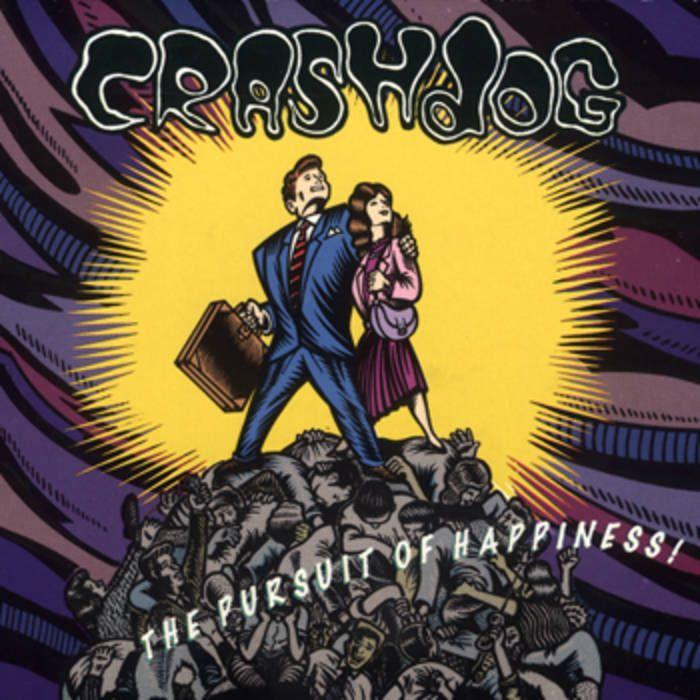 Capa do Álbum "The Pursuit Of Happiness", de Crashdog