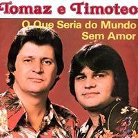Portada de Álbum "O Que Seria Do Mundo Sem Amor", de Tomaz e Timóteo