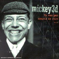 Portada de Álbum "Tu vas pas mourir de rire", de Mickey 3D