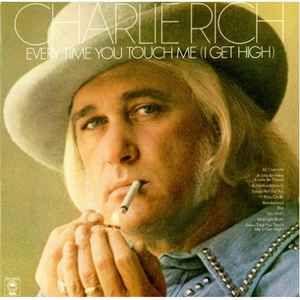 Portada de Álbum "Every Time You Touch Me (I Get High)", de Charlie Rich