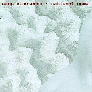 Capa do Álbum "National Coma", de Drop Nineteens