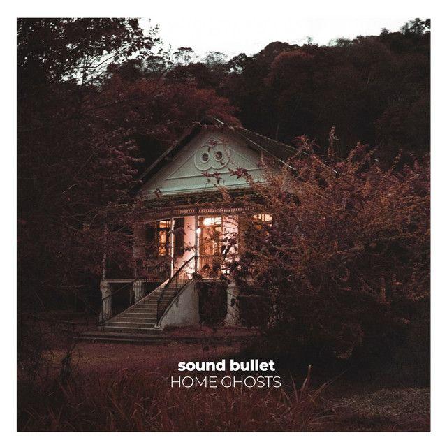 Portada de Álbum "Home Ghosts", de Sound Bullet