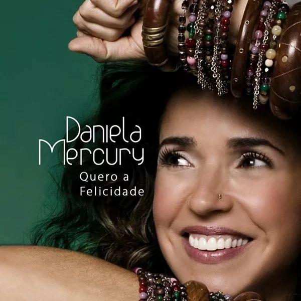Portada de Álbum "Quero a Felicidade", de Daniela Mercury