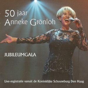 Portada de Álbum "50 Jaar Anneke Grönloh Jubileumgala", de Anneke Grönloh