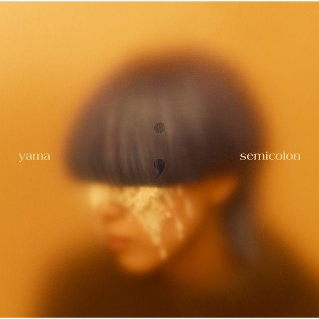 Portada de Álbum "; semicolon", de Yama