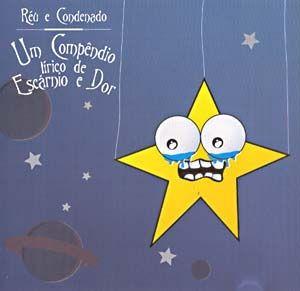 Portada de Álbum "Um Compêndio Lírico de Escárnio e Dor", de Réu E Condenado