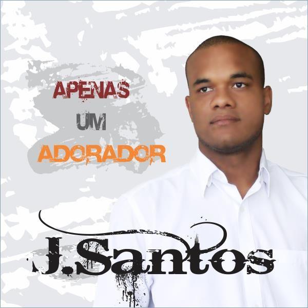 Portada de Álbum "Apenas Um Adorador", de J. Santos