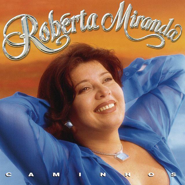 Portada de Álbum "Caminhos", de Roberta Miranda