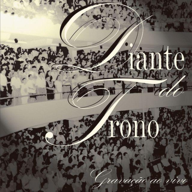 Album cover of "Diante do Trono (Ao Vivo)" by Diante do Trono