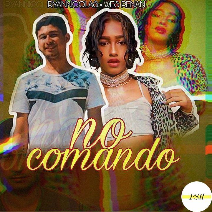 Portada de Sencillo/EP "No Comando (With Wes Renan)", de Ryannicolas