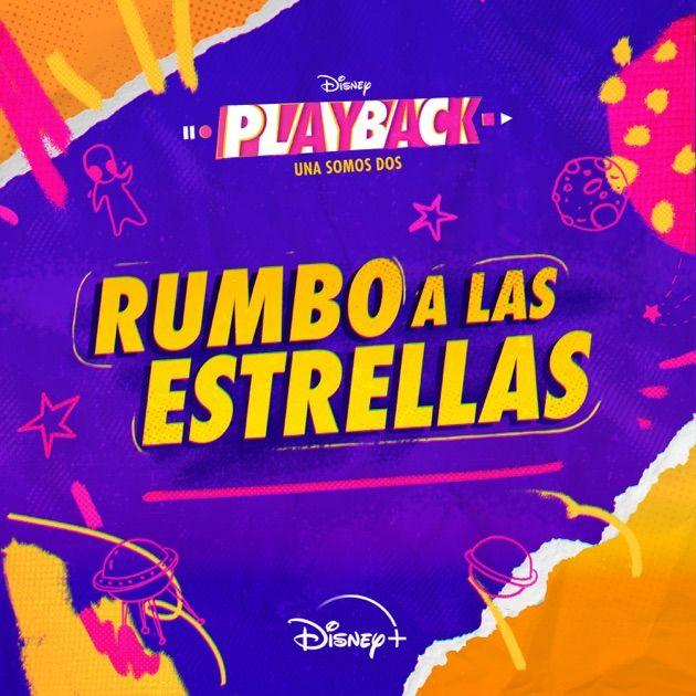 Portada de Sencillo/EP "Rumbo a Las Estrellas (De "Playback: Una Somos Dos" Disney+)", de Elenco de Playback: Una Somos Dos