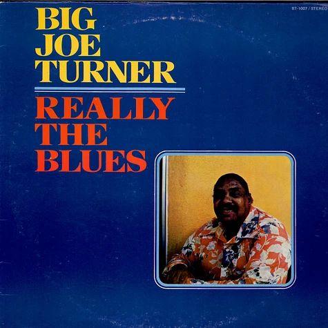 Portada del álbum "Really The Blues", de Big Joe Turner